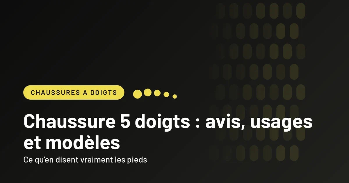 Bannière noir et jaune de l'article sur les chaussures 5 doigts Vibram FiveFingers, avis, usages et modèles